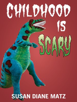 cover image of Childhood is Scary